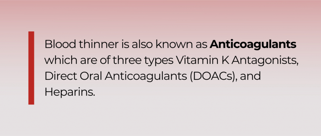 What Are Top 10 Blood Thinners To Minimize Heart Disease? 1 Blood thinner aka Anticoagulants