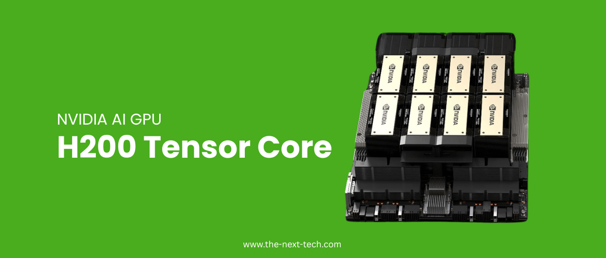 NVIDIA H200 Tensor Core AI GPU