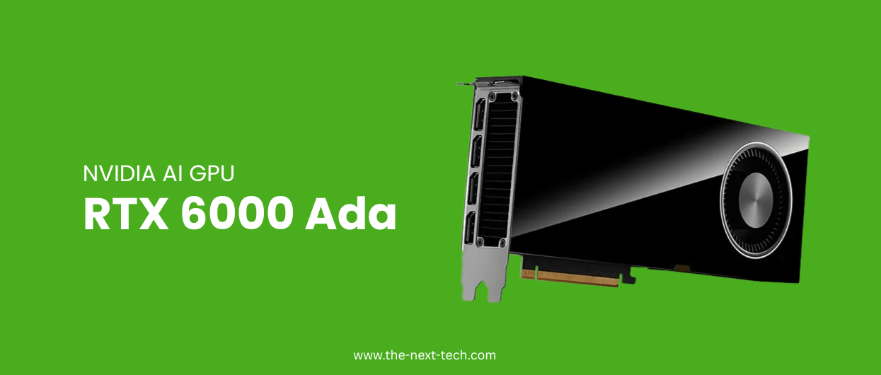 NVIDIA RTX 6000 Ada Generation